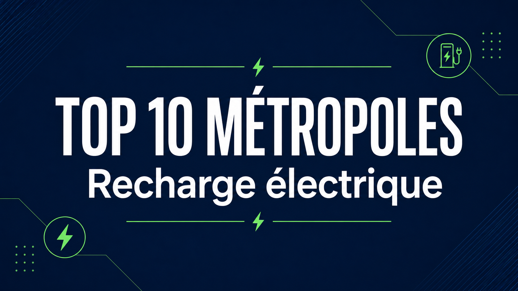 Illustration du Top 10 des métropoles françaises pour la recharge électrique.